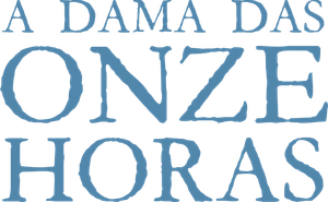 A Dama das Onze Horas
