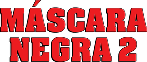 Máscara Negra 2 — Logos 2