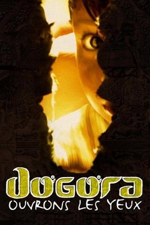 Dogora: Ouvrons les yeux poster