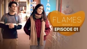 FLAMES: Season 2 Episode 1
