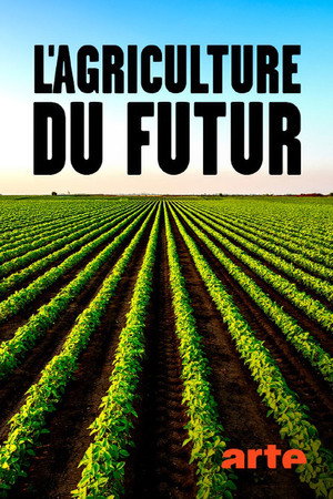  L'agriculture du futur - Révolution dans les plantations affiche 