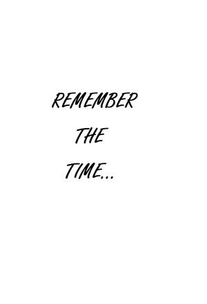 Remember the Time...