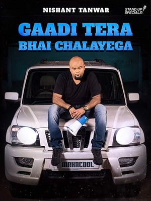 Poster di Nishant Tanwar: Gaadi Tera Bhai Chalayega