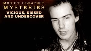 Music's Greatest Mysteries Vicious, Kissed and Undercover