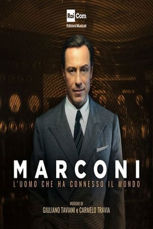 Marconi. L'uomo che ha connesso il mondo