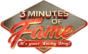 3 Minutes of Fame: It's Your Lucky Day