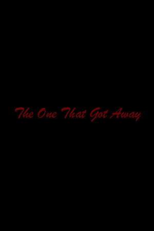 Poster The One That Got Away (2018)
