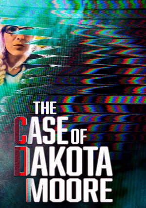 Poster The Case of: Dakota Moore 2022