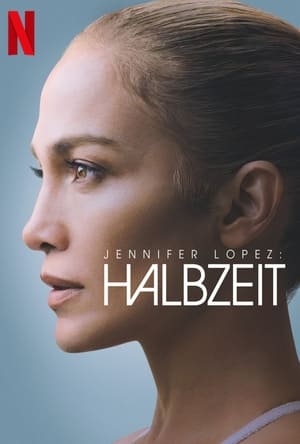 Jennifer Lopez: Halbzeit stream