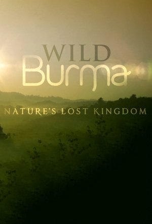 Wild Burma: Nature's Lost Kingdom poster