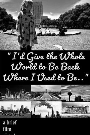 I&rsquo;d Give the Whole World to Be Back Where I Used to Be...