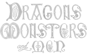 Dragons, Monsters, and Men