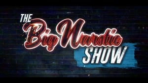 The Big Narstie Show