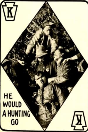 Poster He Would a Hunting Go (1913)