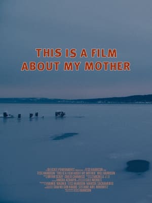 Poster This Is a Film About My Mother 2022