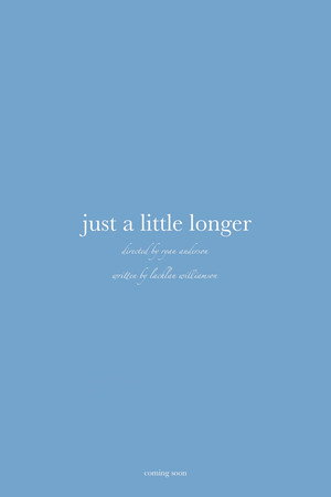 just a little longer 4