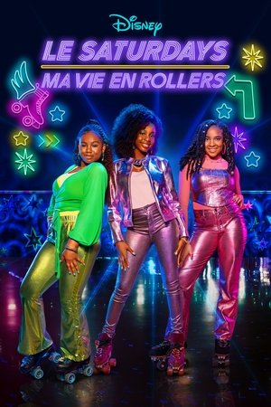 Le Saturdays, ma vie en rollers movie poster
