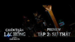 Episódio 2 - A verdade - Chiến Thần Lạc Hồng