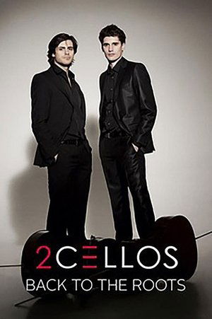 2CELLOS - Back to the Roots poster