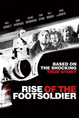 Click for trailer, plot details and rating of Rise Of The Footsoldier (2007)