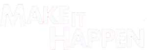 Make It Happen
