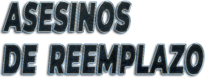 Asesinos de reemplazo — Logos 5