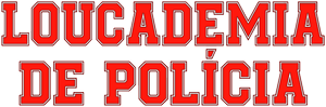 Loucademia de Polícia