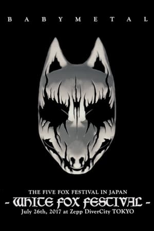 BABYMETAL - The Five Fox Festival in Japan - White Fox Festival poster