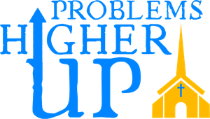 Problems Higher Up
