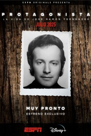 Protagonista: La vida de José Ramón Fernández (2025)