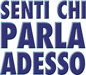 Senti chi parla adesso!