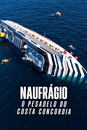 Naufrágio: O Pesadelo do Costa Concordia