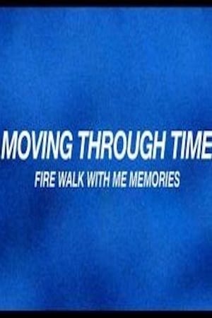 Image Moving Through Time: Fire Walk With Me Memories