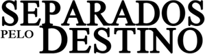 Separados Pelo Destino — Logos 1