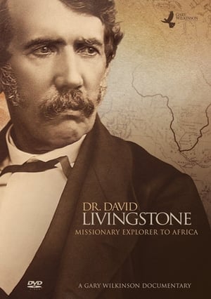 Dr. David Livingstone: Missionary Explorer to Africa