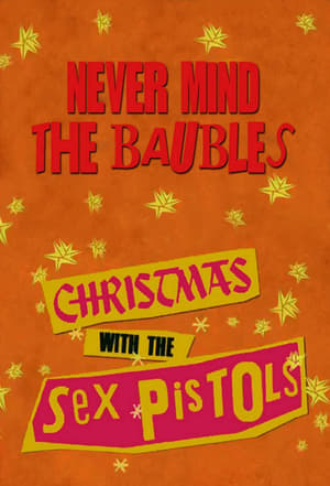 Poster Never Mind the Baubles: Xmas '77 with the Sex Pistols 2013