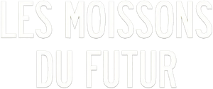 Les moissons du futur