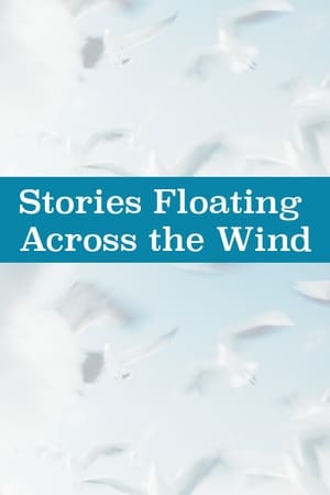 Poster Stories Floating on the Wind (2018)