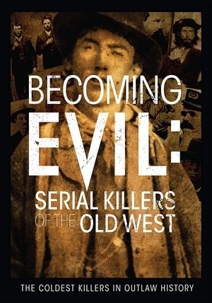 Becoming Evil: Serial Killers of the Old West