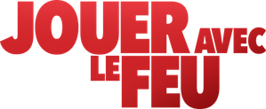 Jouer avec le feu