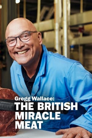 Poster Gregg Wallace: The British Miracle Meat (2023)