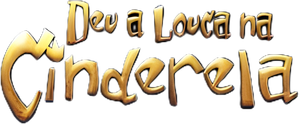 Deu a Louca na Cinderela