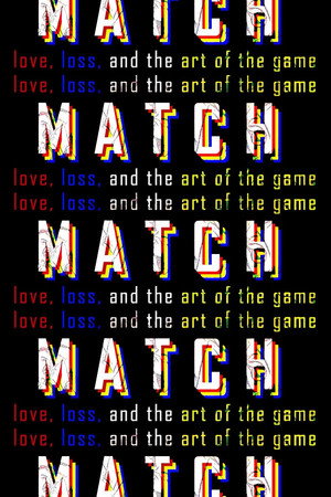 MATCH: Love, Loss, and the Art of the Game 2018 吹き替え 無料動画