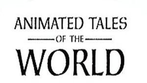 Animated Tales of the World