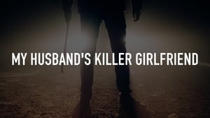 My Husband’s Killer Girlfriend