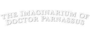 The Imaginarium of Doctor Parnassus