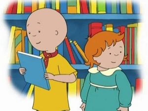 Caillou Caillou the Bookworm