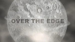 Over the Edge: The Story of 