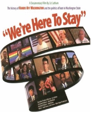 We're Here to Stay: The History of Hands Off Washington and the Politics of Hate in Washington State film complet