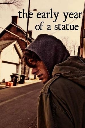 The Early Year of a Statue (2015)